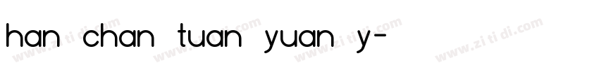 han chan tuan yuan y字体转换